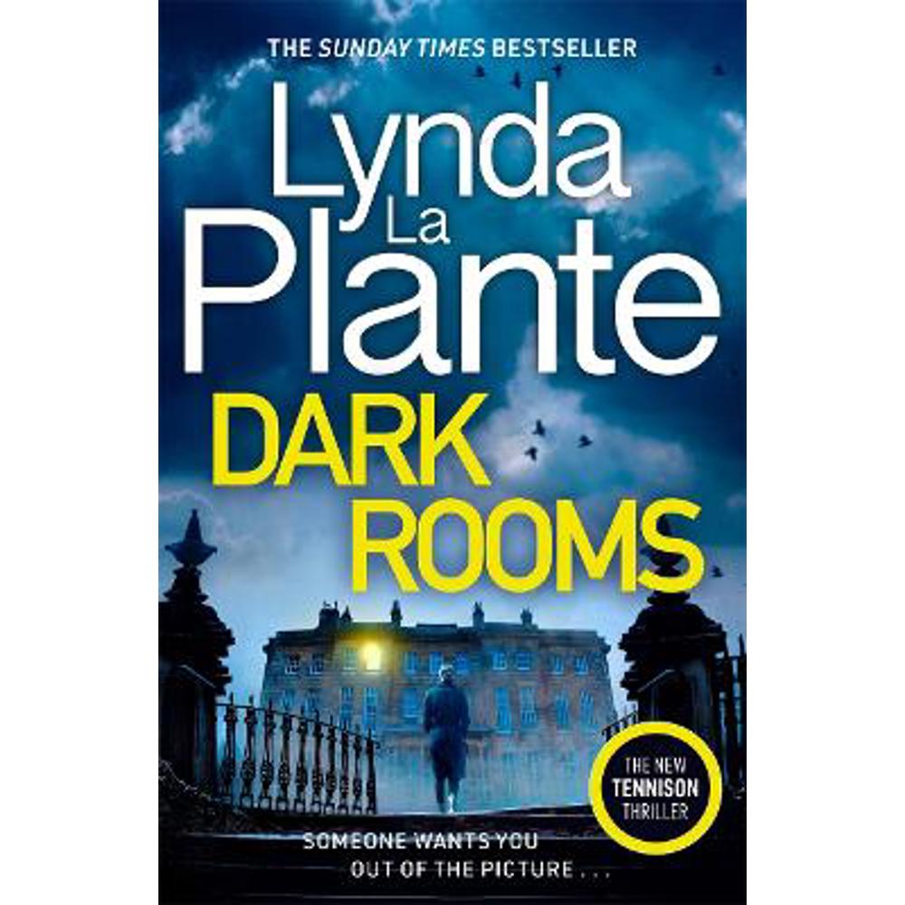 Dark Rooms: The brand new Jane Tennison thriller from The Queen of Crime Drama (Paperback) - Lynda La Plante